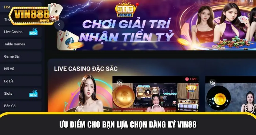 Vin88 nổi bật với những ưu điểm vượt trội